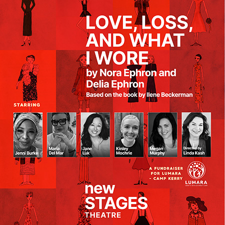 NEW STAGES PRESENTS LOVE, LOSS, AND WHAT I WORE