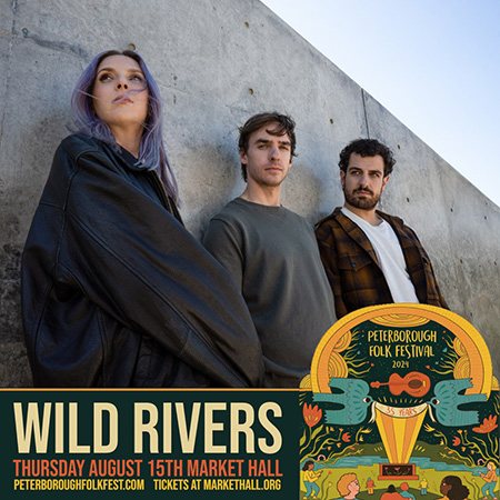 Wild Rivers Presented by Peterborough Folk Festival